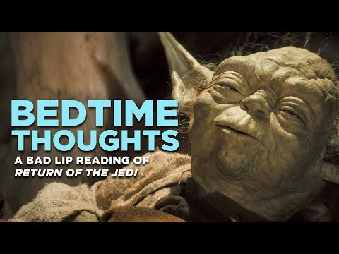 "BEDTIME THOUGHTS" — A Bad Lip Reading of Return of the Jedi img