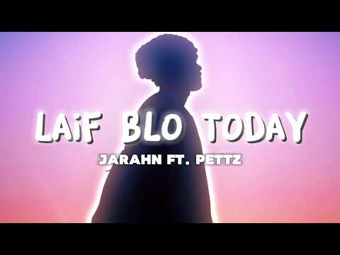 Jarahn - Laif Blo Today (Audio) ft. Pettz img